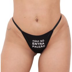 Calcinha Fio Dental - " Aqui só entra Pauzão"